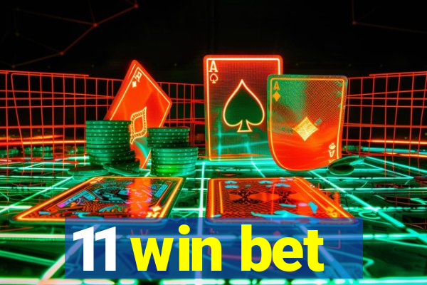 11 win bet